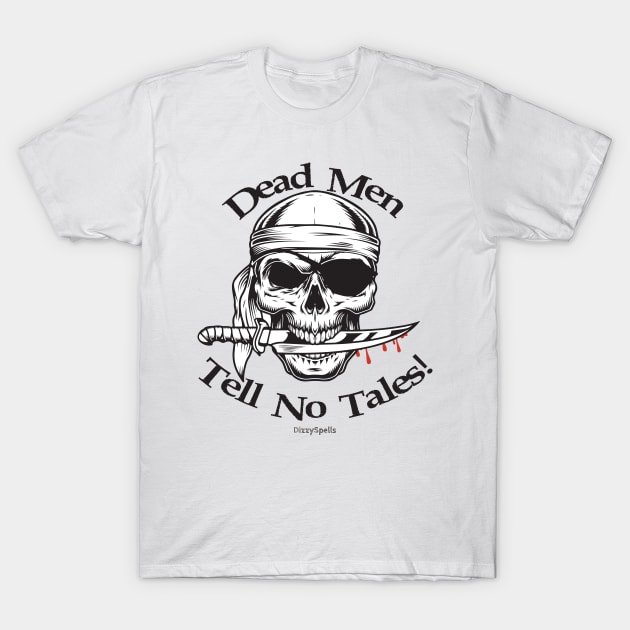 No Tales!! T-Shirt by DizzySpells Designs